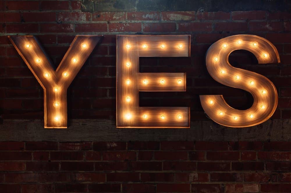 Glowing "yes" sign.