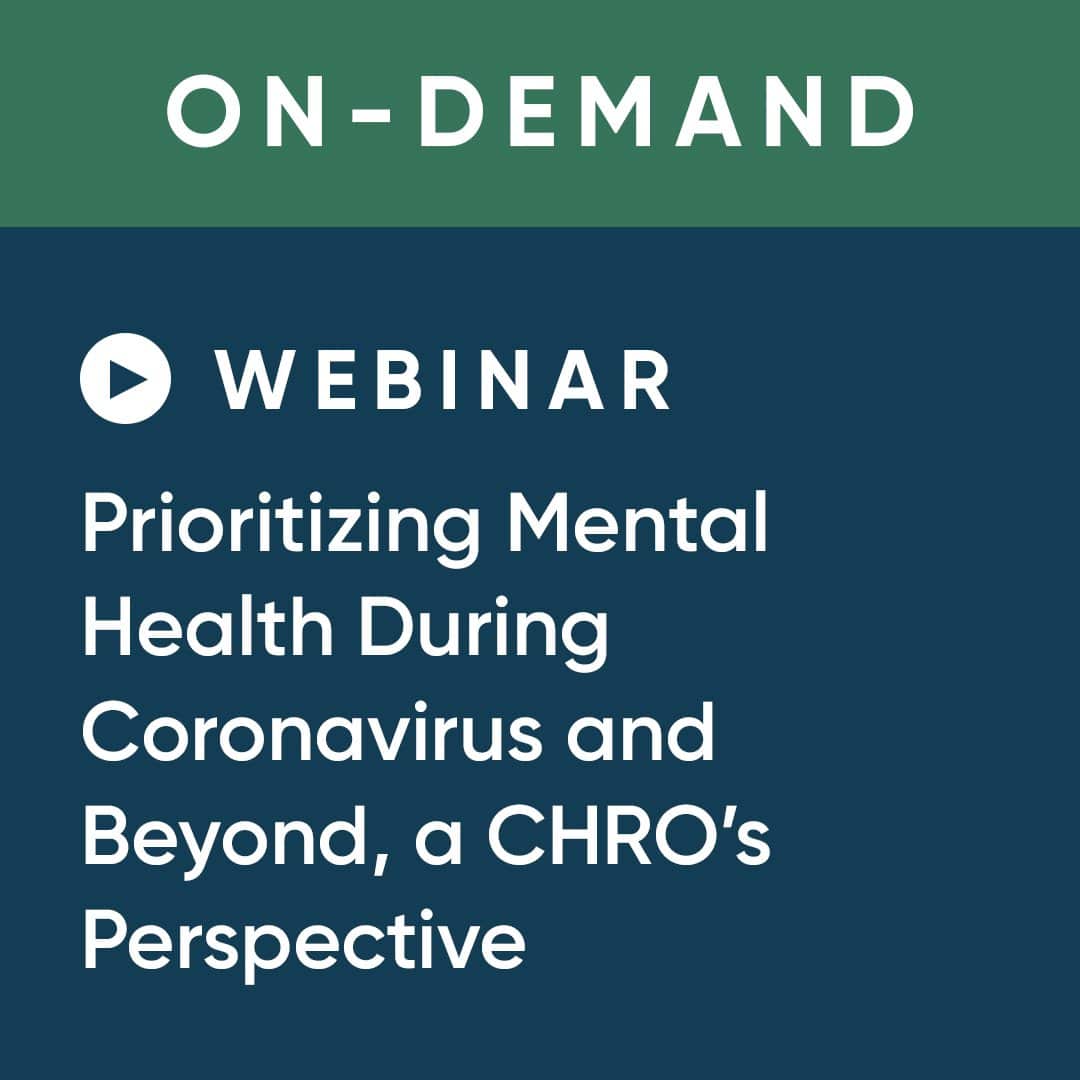 Prioritizing Mental Health During Coronavirus and Beyond, a CHRO's Perspective