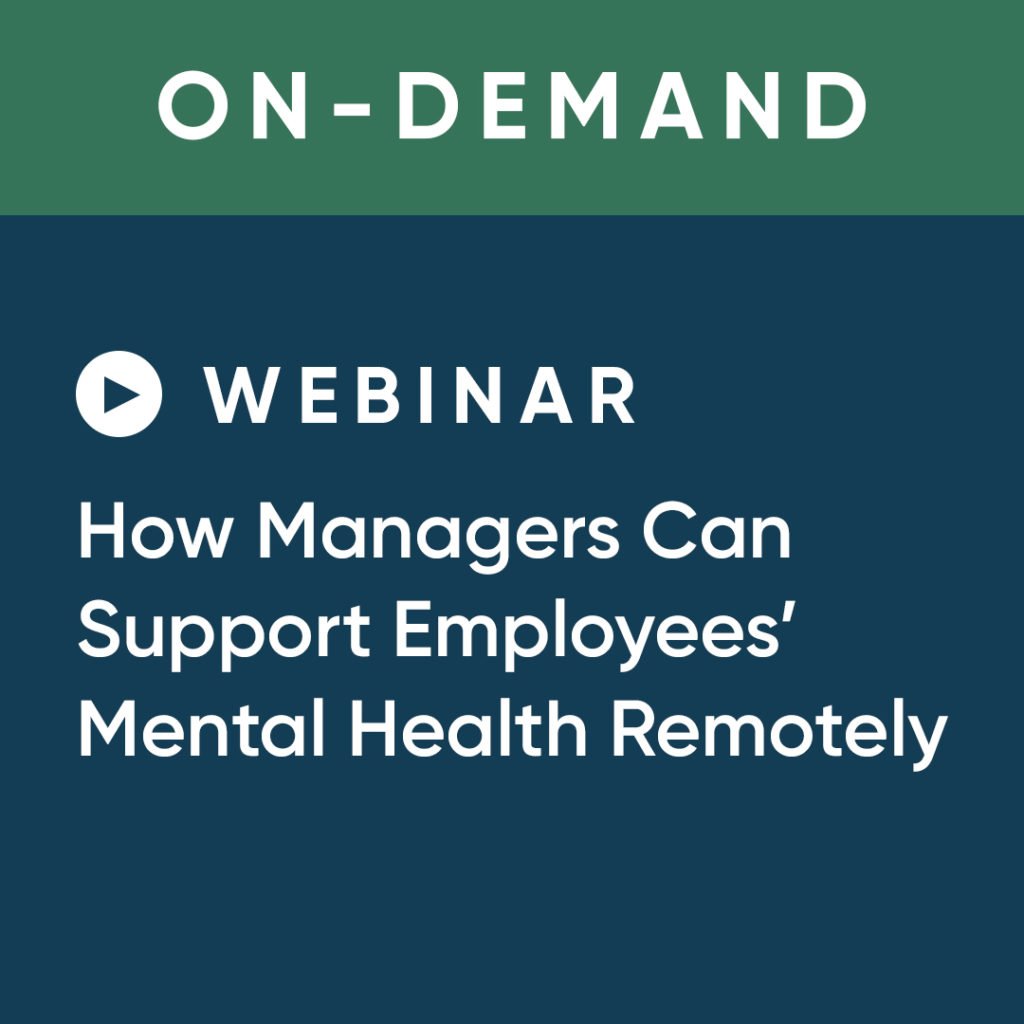 How Managers Can Support Employees' Mental Health Remotely