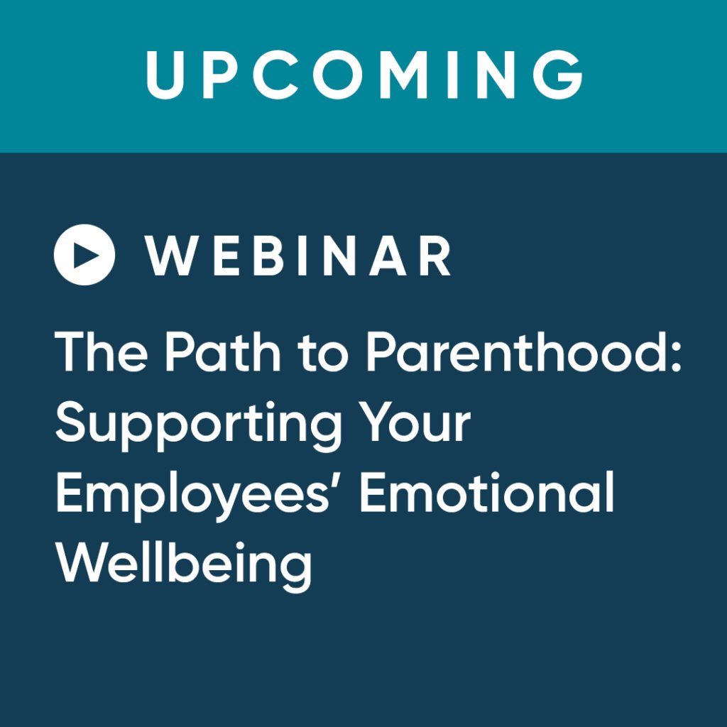 The Path to Parenthood: Supporting Your Employees' Emotional Wellbeing