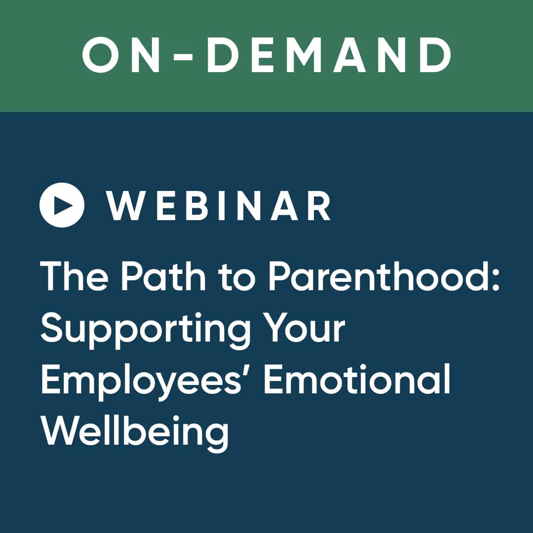 The Path to Parenthood: Supporting Your Employees' Emotional Wellbeing