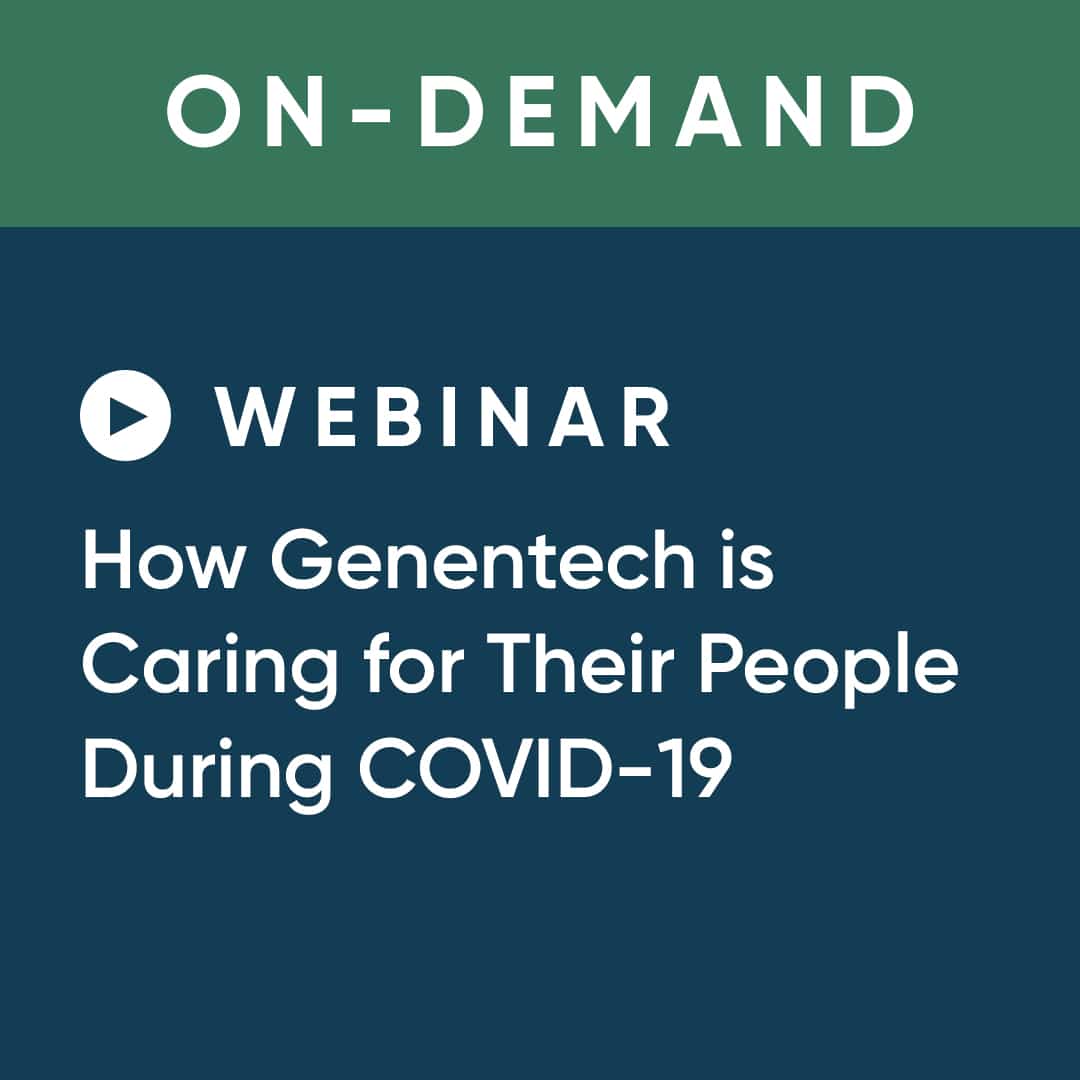 How Genentech is Caring for Their People During COVID-19