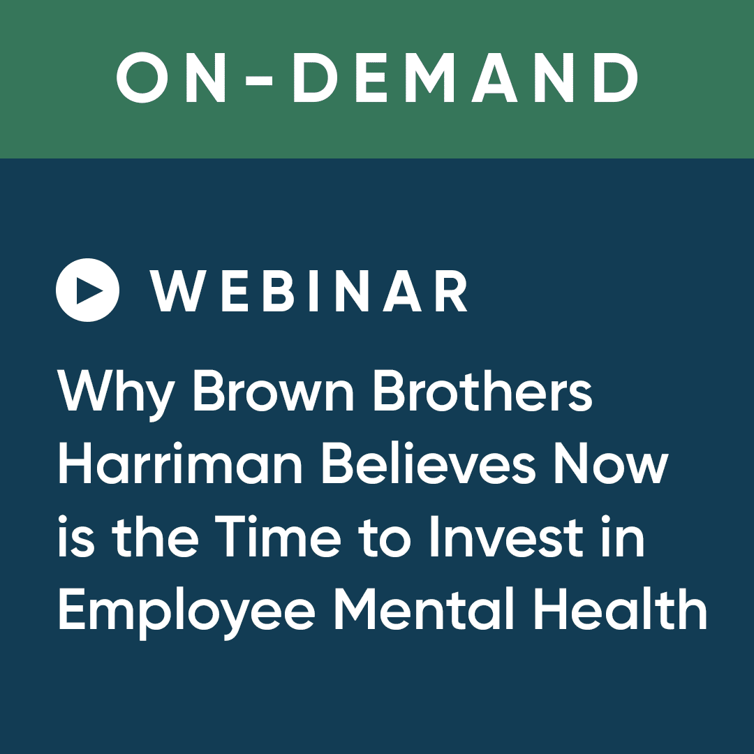 Why Brown Brothers Harriman Believes Now is the Time to Invest in Employee Mental Health