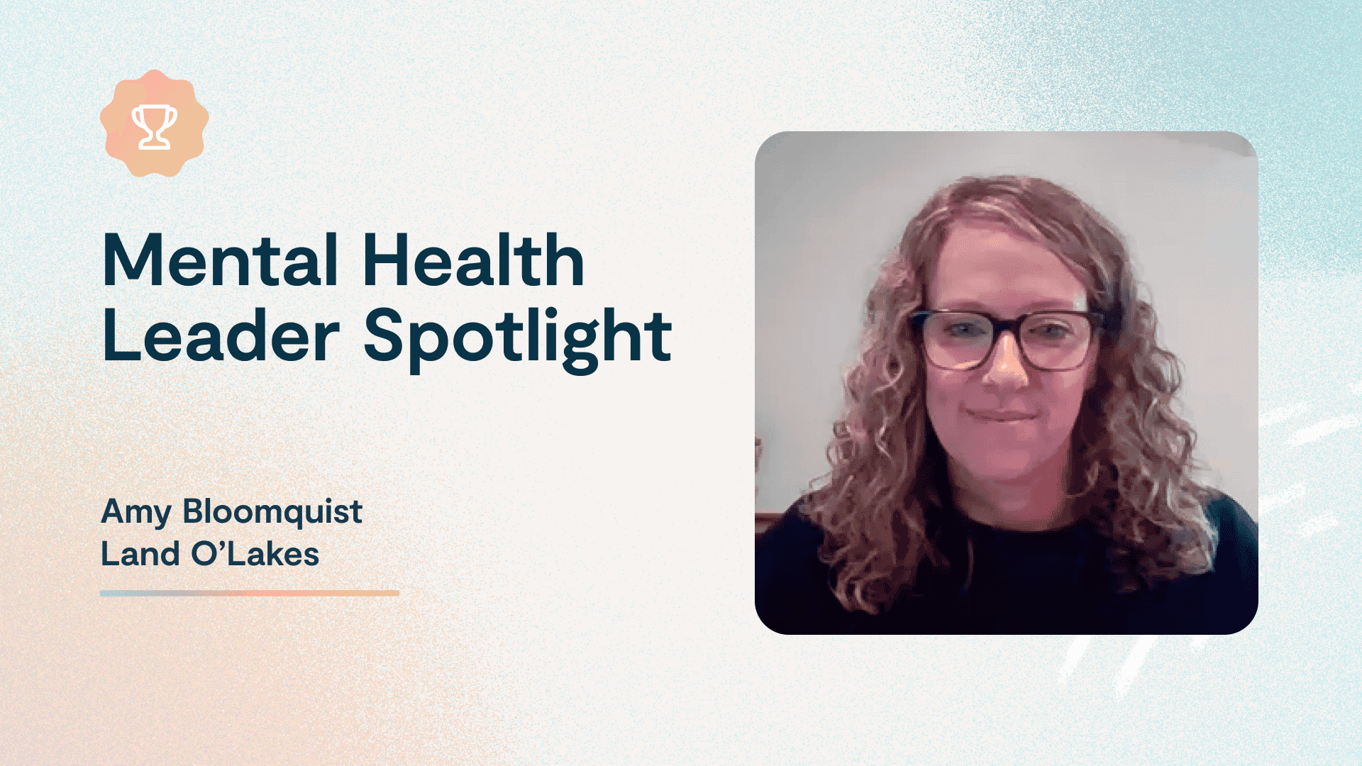 Mental Health Leader Spotlight: Amy Bloomquist from Land O’Lakes