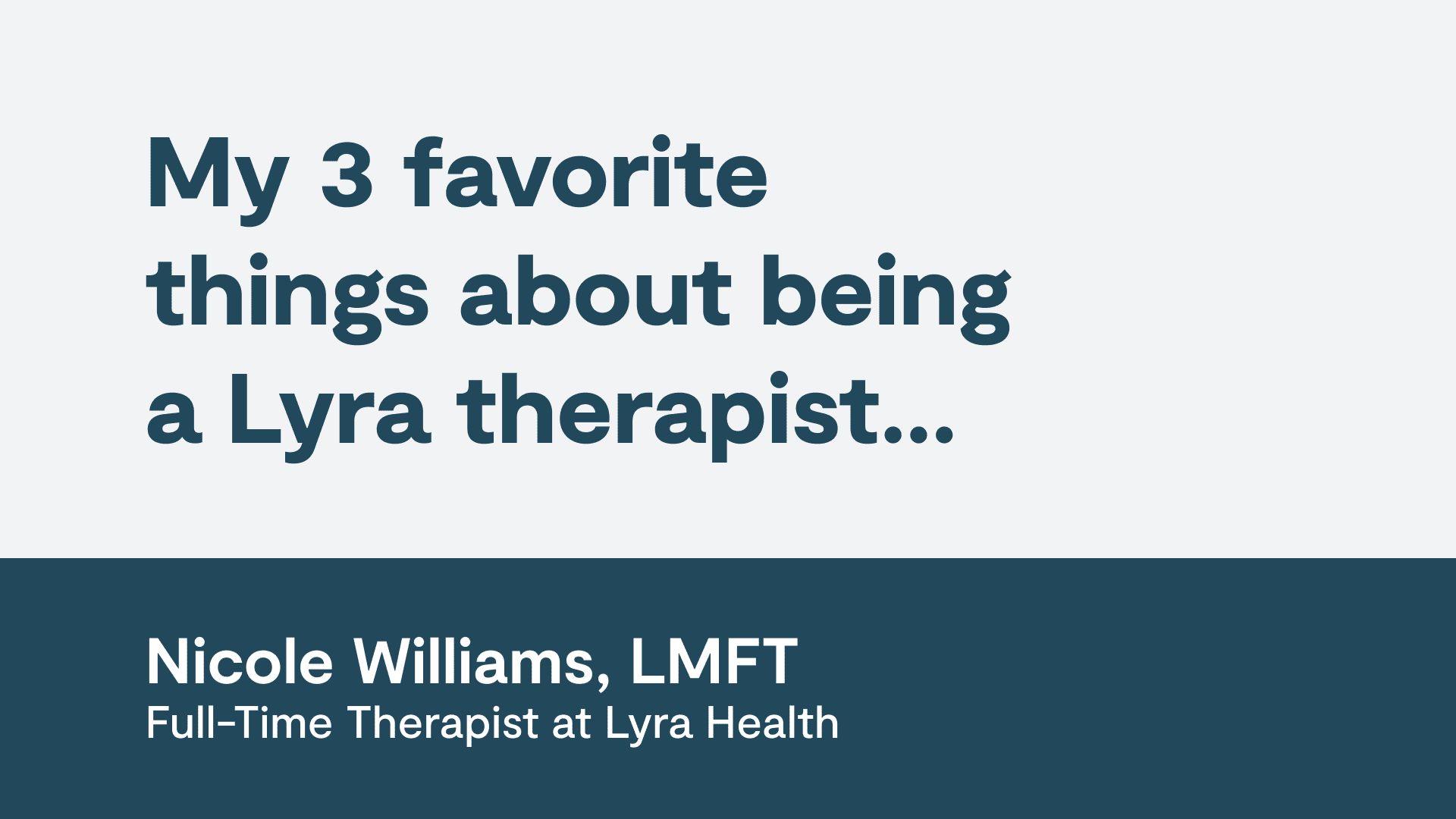 Nicole Williams - My 3 favorite things about being a Lyra therapist... thumbnail