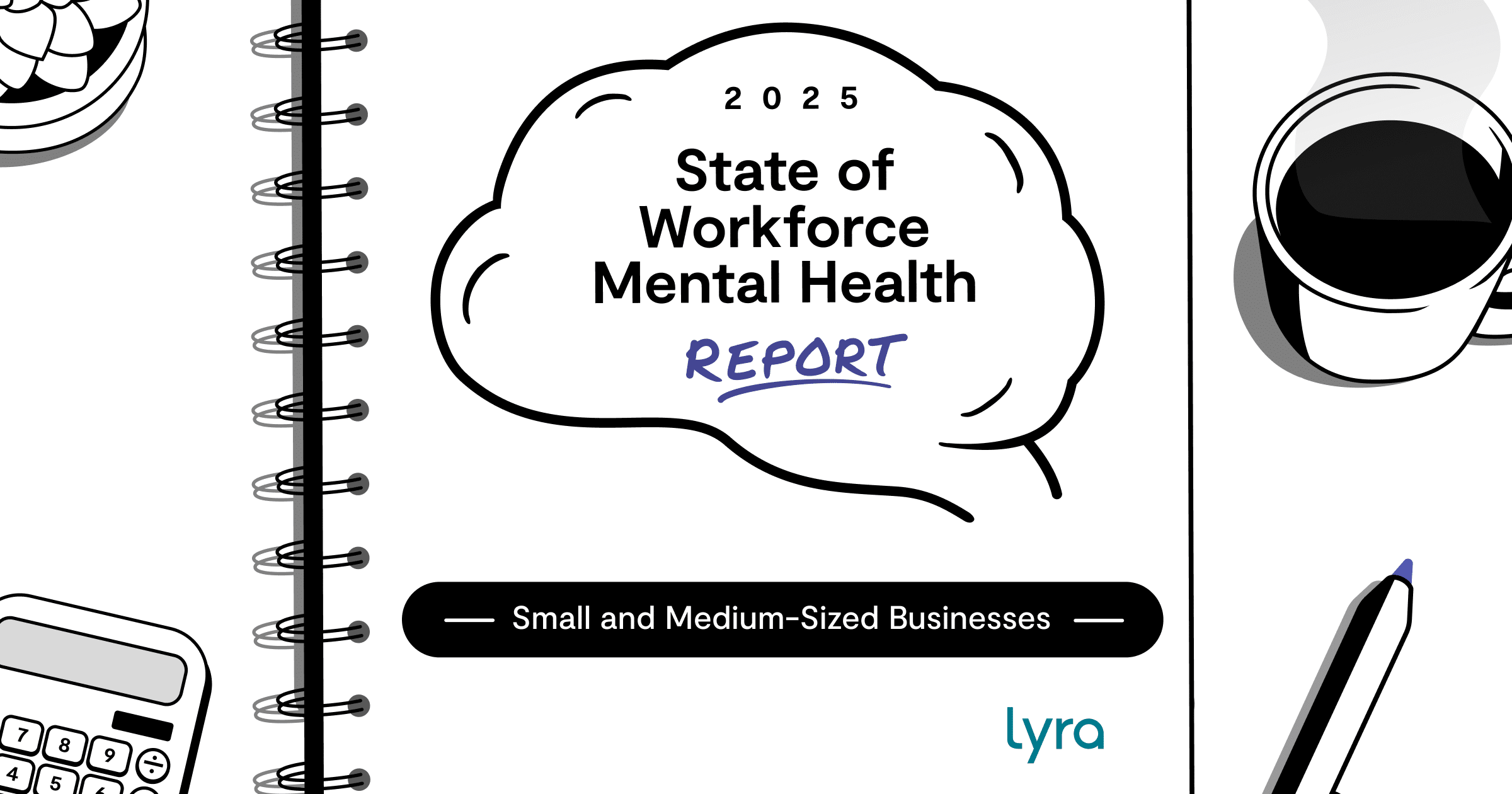 2025 State of Workforce Mental Health: Small and Medium-Sized ...