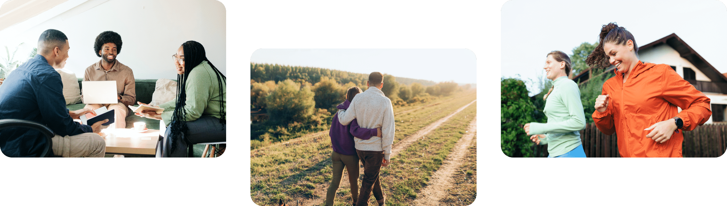 Three images: a diverse group talking indoors, a couple walking arm in arm down a rural path, and two women jogging outdoors together, smiling.