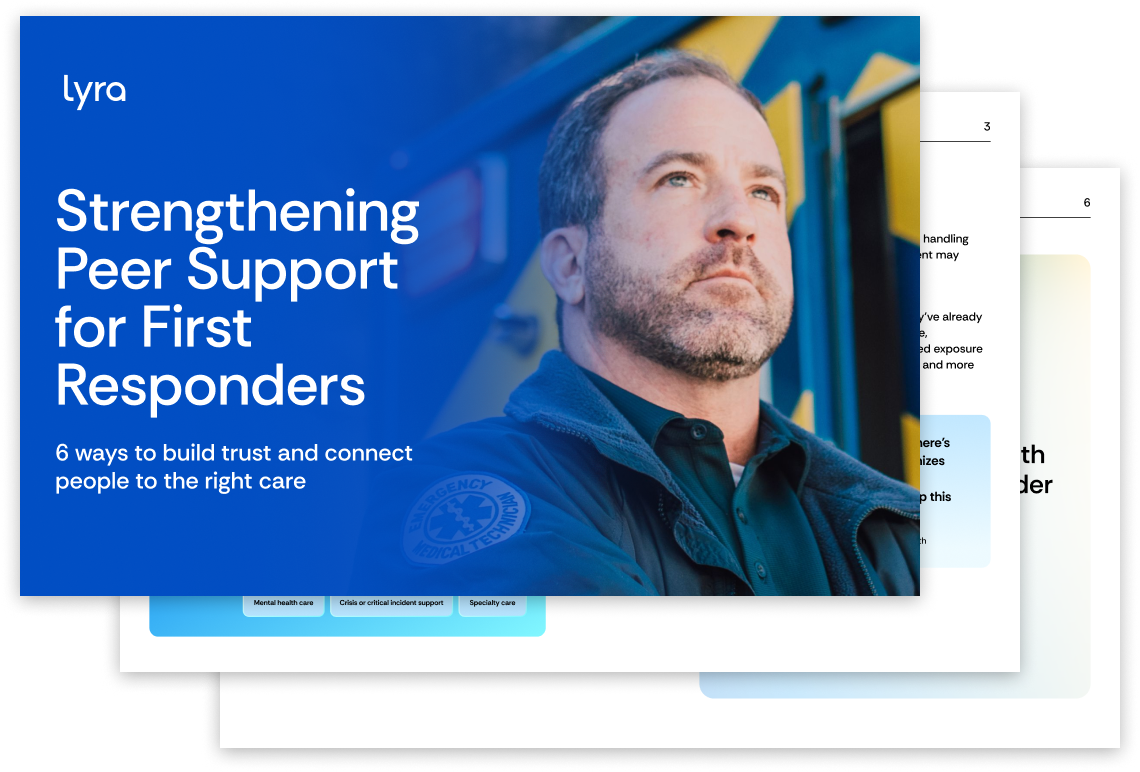 A serious man in uniform stands in front of an emergency vehicle. Text reads: Strengthening Peer Support for First Responders. 6 ways to build trust and connect people to the right care. Lyra.